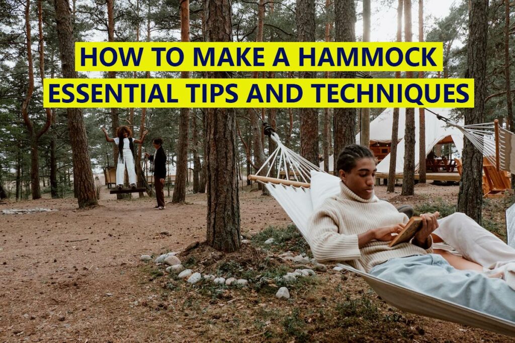 How to Make a Hammock - Essential Tips and Techniques - OutdoorRule