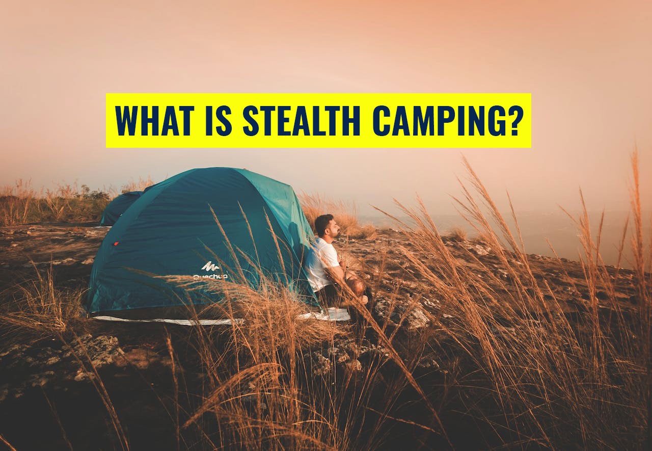 What Is Stealth Camping OutdoorRule